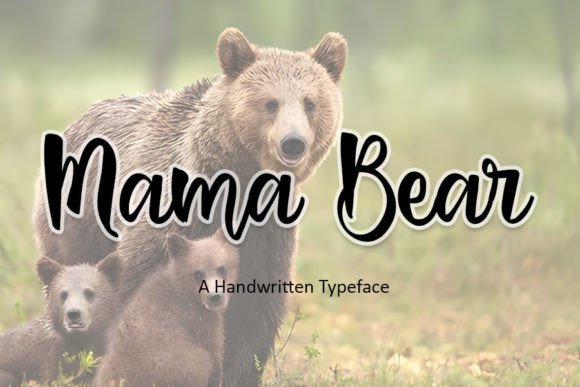Enhance Your Campaigns with Mama Bear Font