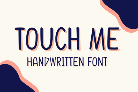 Touch Me: A Sweet and Friendly Handwritten Font for Crafters